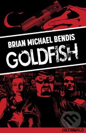 Goldfish - Brian Michael Bendis - obrázek 1