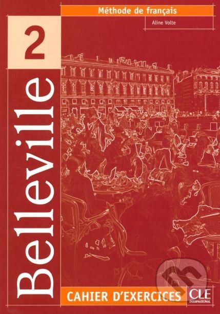 Belleville 2: Cahier d'exercices - Aline Volte - obrázek 1