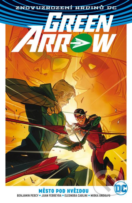 Green Arrow 4: Město pod hvězdou - Juan Ferreyra, Benjamin Percy - obrázek 1