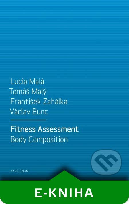 Fitness Assessment. Body Composition - Lucia Malá, Tomáš Malý, František Zahálka, Václav Bunc - obrázek 1