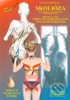 Svalové řetězce 4: Spirální stabilizace páteře - Skolióza - Alena Böhmerová, Richard Smíšek, Kateřina Smíšková, Zuzana Smíšková - obrázek 1