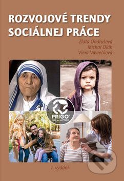 Rozvojové trendy sociálnej práce - Zlata Ondrušová, Michal Oláh, Viera Vavrečková - obrázek 1