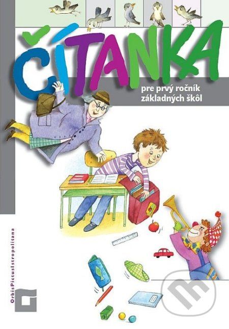 Čítanka pre prvý ročník základných škôl - Kamila Štefeková, Romana Culková, Zuzana Stankovianska - obrázek 1