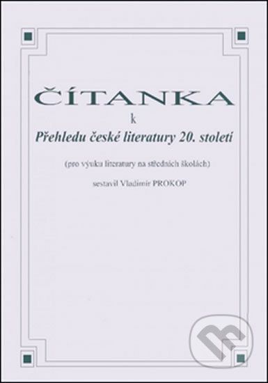 Čítanka k přehledu české literatury 20. století - Vladimír Prokop - obrázek 1
