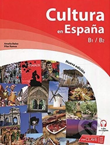 Cultura en Espana: Libro B1-B2 + audio - Amalia Balea, Pilar Ramos - obrázek 1