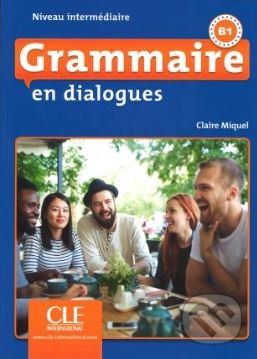 Grammaire en dialogues: Livre intermédiaire + CD (B1) - Claire Miquel - obrázek 1