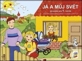 Já a můj svět: Prvouka pro 1. ročník - Jaroslava Fukanová, Věra Štiková - obrázek 1