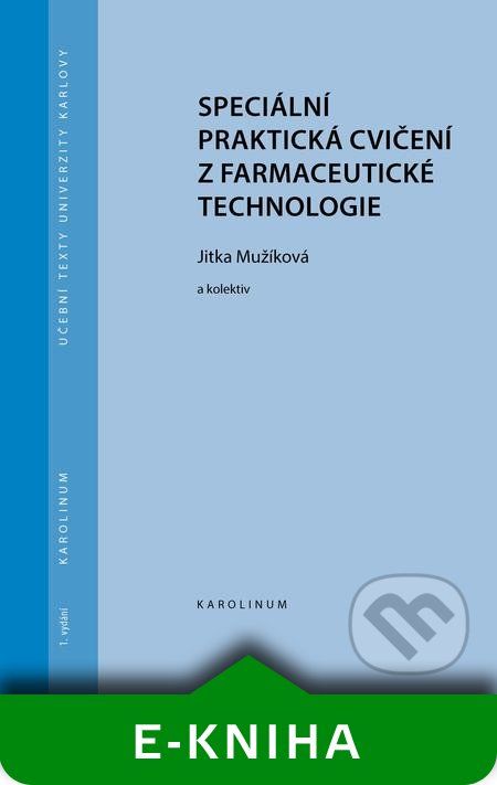 Speciální praktická cvičení z farmaceutické technologie - Jitka Mužíková a kolektiv - obrázek 1