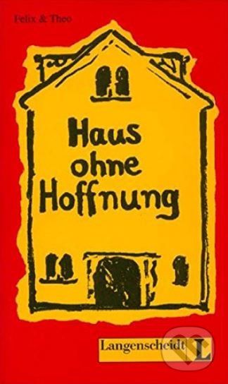 Haus Ohne Hoffnung (Level 3) - Felix, Theo - obrázek 1
