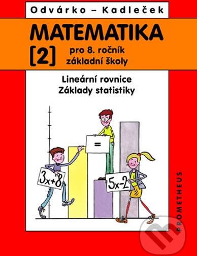 Matematika pro 8.ročník ZŠ, 2.díl - Lineární rovnice; základy statistiky - Oldřich Odvárko, Jiří Kadleček - obrázek 1