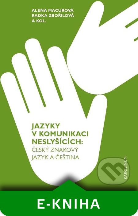 Jazyky v komunikaci neslyšících - Alena Macurová, Radka Zbořilová a kolektiv - obrázek 1