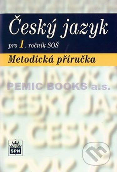 Český jazyk pro 1. ročník SOŠ - Metodická příručka - - obrázek 1