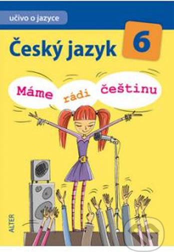 Český jazyk 6: Máme rádi češtinu - Hana Hrdličková - obrázek 1