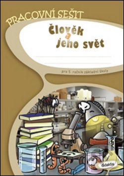 Člověk a jeho svět pro 5. ročník základní školy - I. Chramostová, E. Matušková, Erna Pfeiferová - obrázek 1