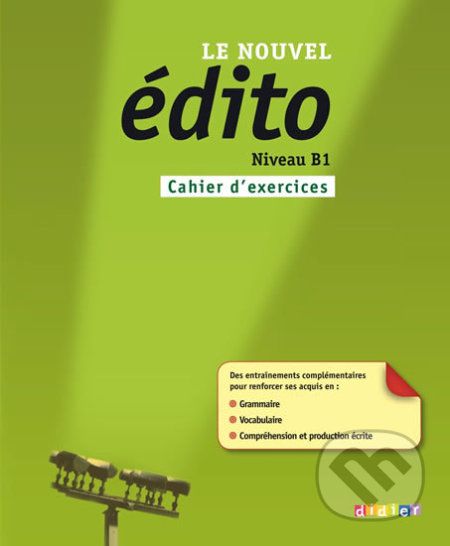 Le nouvel Edito B1 - Cahier d´exercices - - obrázek 1