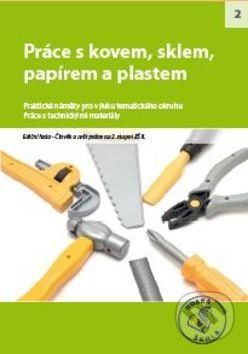 Práce s kovem, sklem, papírem a plastem pro 2. stupeň ZŠ - - obrázek 1