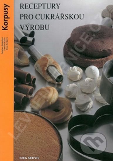 Receptury pro cukrářskou výrobu - Korpusy - - obrázek 1