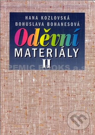 Oděvní materiály II - Hana Kozlovská, Bohuslava Bohanesová - obrázek 1