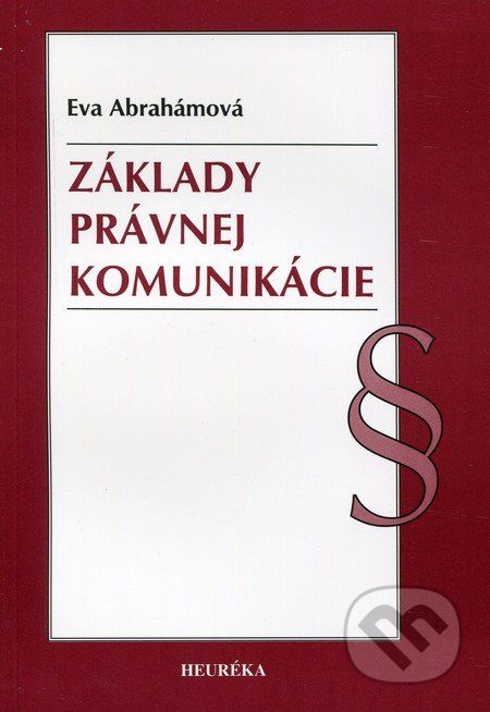 Základy právnej komunikácie - Eva Abrahámová - obrázek 1