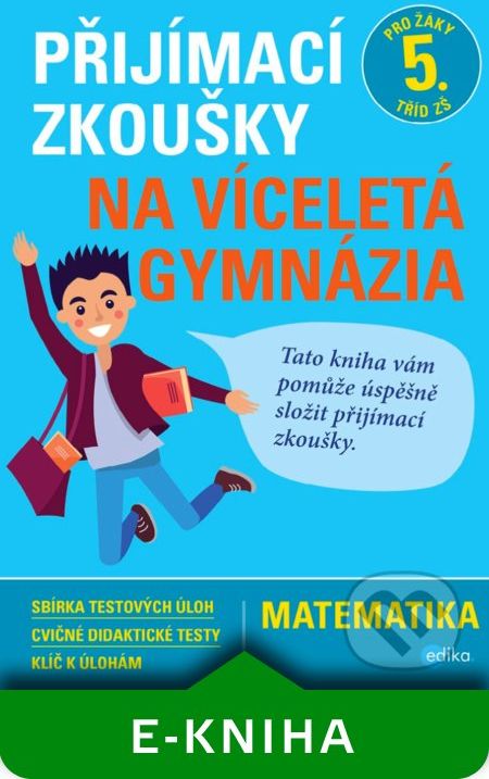 Přijímací zkoušky na víceletá gymnázia – matematika - Stanislav Sedláček - obrázek 1