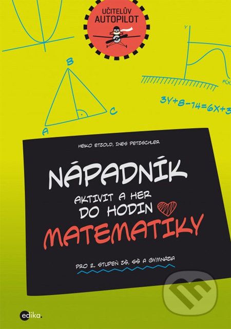 Nápadník aktivit a her do hodin matematiky - Heiko Etzold, Ines Petzschler - obrázek 1