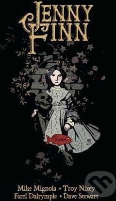 Jenny Finn - Mike Mignola, Troy Nixey, Farel Dalrymple - obrázek 1