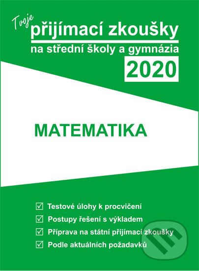 Tvoje přijímací zkoušky 2020 na střední školy a gymnázia: Matematika - - obrázek 1