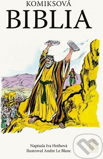 Komiksová Biblia - Iva Hothová, Andre Le Blanc (ilustrácie) - obrázek 1