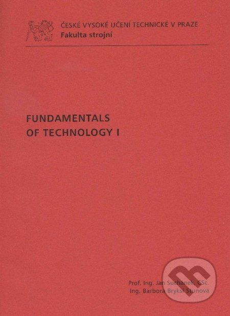Fundamentals of Technology I. - Jan Suchánek, Barbora Bryksí Stunová - obrázek 1