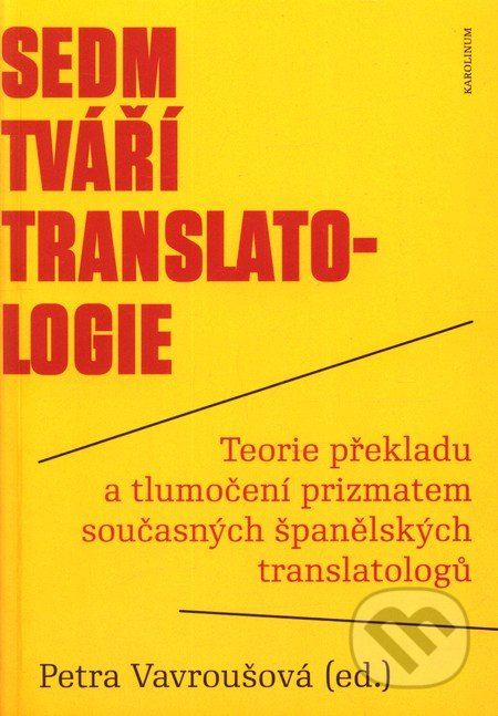 Sedm tváří translatologie - Petra Vavroušová a kolektív - obrázek 1