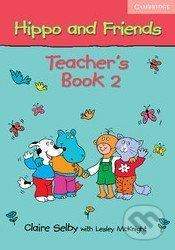 Hippo and Friends 2 - Teacher's Book - Claire Selby - obrázek 1