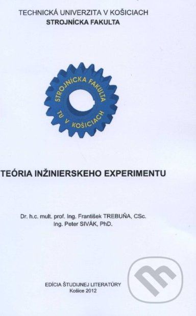 Teória inžinierskeho experimentu - František Trebuňa - obrázek 1