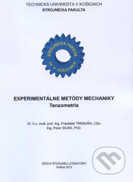 Experimentálne metódy mechaniky - František Trebuňa, Peter Sivák - obrázek 1