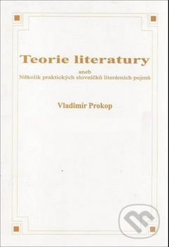 Teorie literatury aneb Několik praktických slovníčků literárních pojmů (Vladimír - Vladimír Prokop - obrázek 1