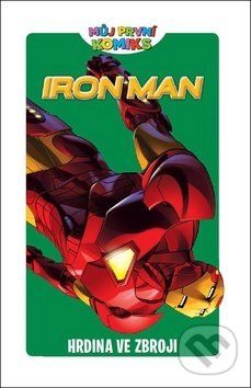 Můj první komiks: Iron Man - Hrdina ve zbroji - Fred Van Lente, M. Bankier, James Cordeiro (Ilustrácie), Mattei Lolli (Ilustrácie), Juan Santacruz (Ilustrácie) - obrázek 1