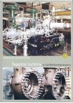 Tepelné turbíny a turbokompresory - Jaroslav Kadrnožka - obrázek 1
