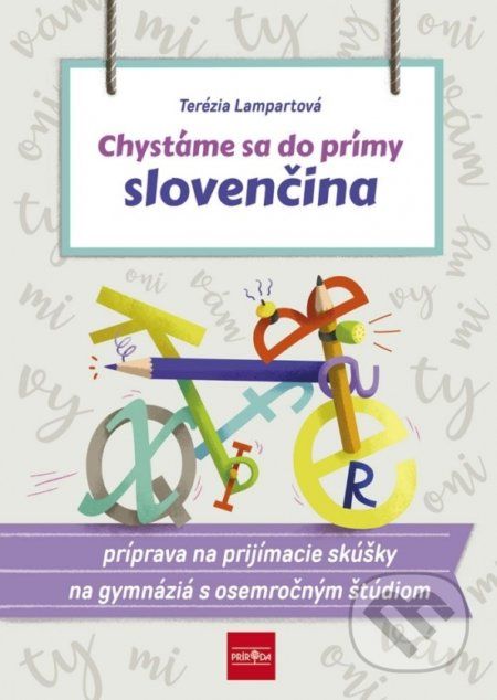 Chystáme sa do prímy – Slovenčina - Terézia Lampartová - obrázek 1