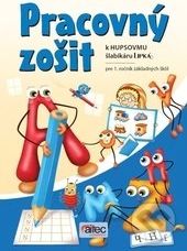 Pracovný zošit k Hupsovmu šlabikáru LIPKA - Zuzana Hirschnerová - obrázek 1