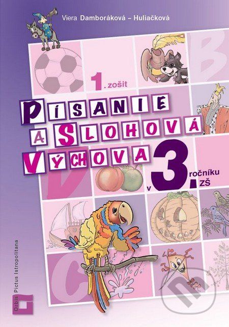 Písanie a slohová výchova v 3. ročníku ZŠ (Pracovný zošit – 1. časť) - Viera Damboráková - obrázek 1