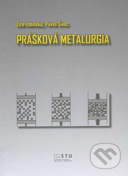 Prášková metalurgia - Zita Iždinská, Pavol Švec - obrázek 1