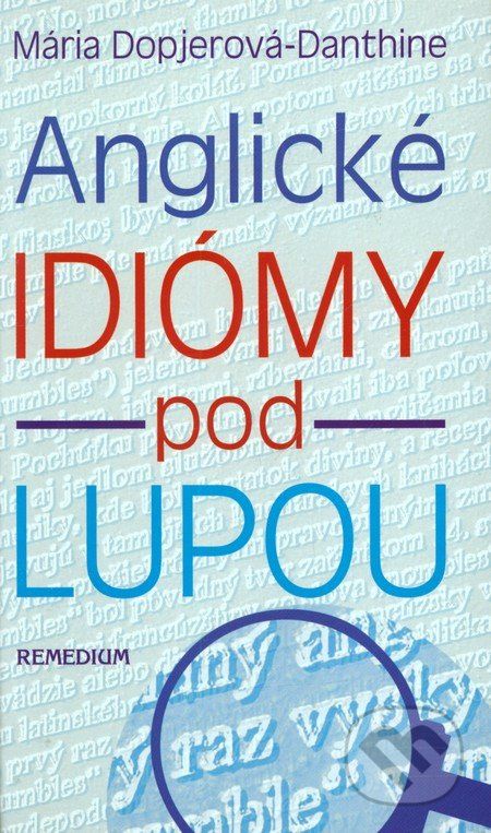 Anglické idiómy pod lupou - Mária Dopjerová-Danthine - obrázek 1