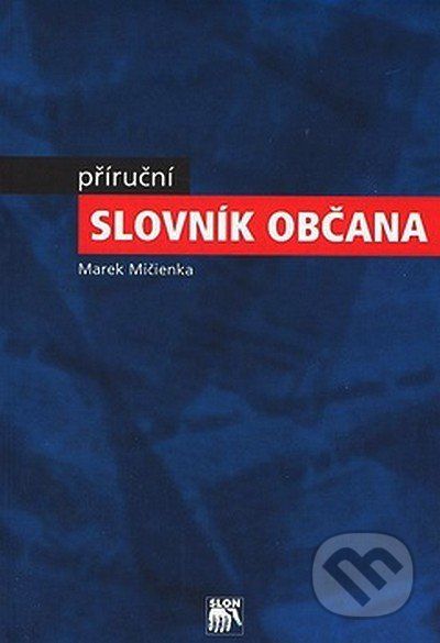 Příruční slovník občana - Marek Mičienka - obrázek 1