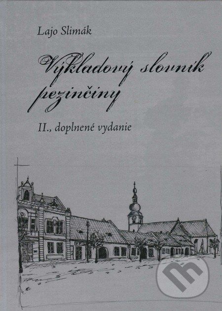 Výkladový slovník pezinčiny - Lajo Slimák - obrázek 1