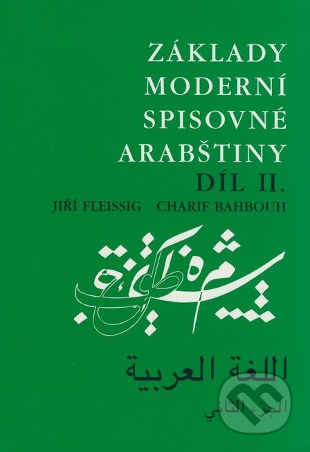 Základy moderní spisovné arabštiny 2 - Jiří Fleissig, Charif Bahbouh - obrázek 1