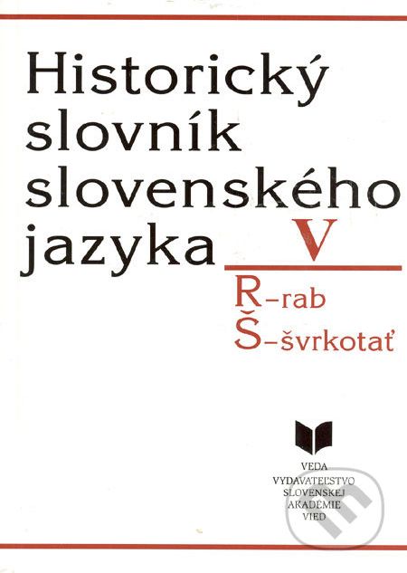 Historický slovník slovenského jazyka V (R - Š) - - obrázek 1