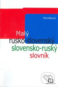 Malý rusko-slovenský a slovensko-ruský slovník - Táňa Balcová - obrázek 1