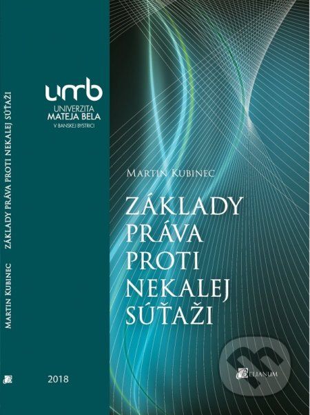 Základy práva proti nekalej súťaži - Martin Kubinec - obrázek 1