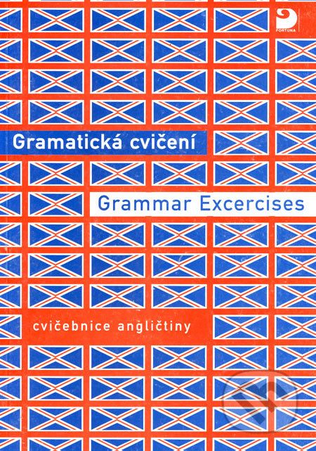 Gramatická cvičení z angličtiny - Grammar Excercise - Bohdana Hrušková, Eva Nováková - obrázek 1