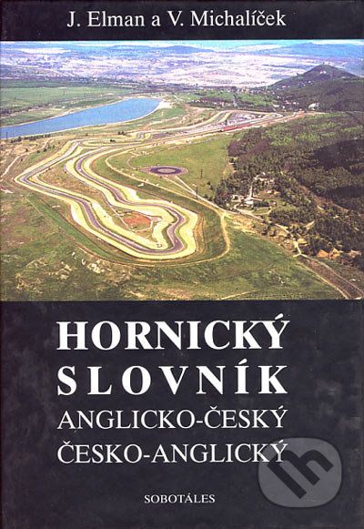 Hornický slovník anglicko-český a česko-anglický - Jiří Elman, Václav Michalíček - obrázek 1