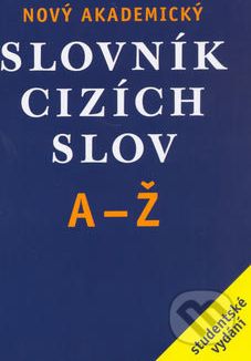 Nový akademický slovník cizích slov A-Ž - Jiří Kraus a kol. - obrázek 1